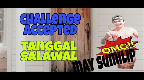 Hubad challenge accepted .